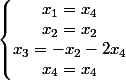 \left\lbrace\begin{matrix} x_{1}=x_{4}\\ x_{2}=x_{2} \\ x_{3}=-x_{2}-2x_{4} \\ x_{4}=x_{4} \end{matrix}\right.